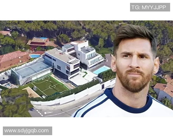 梅西豪宅揭秘足球巨星的奢华生活与独特设计风格解析
